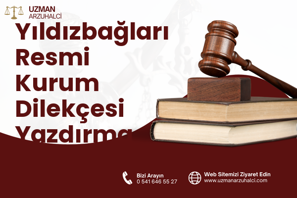 Yıldızbağları Resmi Kurum Dilekçesi Yazdırma - Merkez