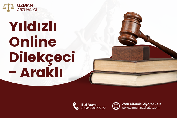 Yıldızlı Online Dilekçeci - Araklı