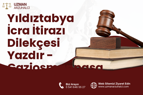 Yıldıztabya İcra İtirazı Dilekçesi Yazdır - Gaziosmanpaşa