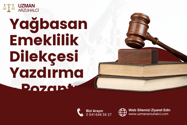 Yağbasan Emeklilik Dilekçesi Yazdırma - Pozantı
