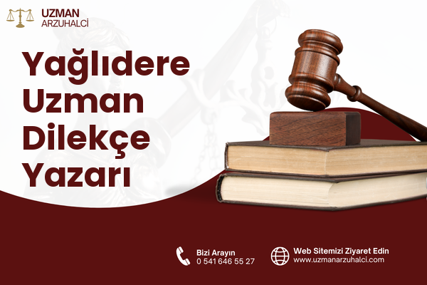 Yağlıdere Uzman Dilekçe Yazarı