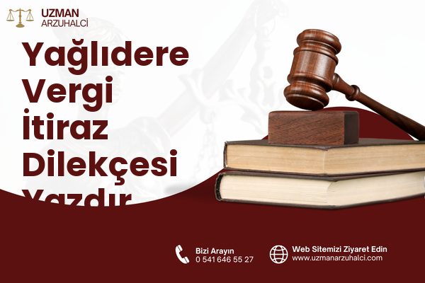 Yağlıdere Vergi İtiraz Dilekçesi Yazdır