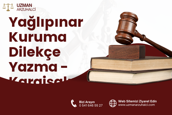 Yağlıpınar Kuruma Dilekçe Yazma - Karaisalı