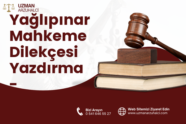 Yağlıpınar Mahkeme Dilekçesi Yazdırma - Karaisalı