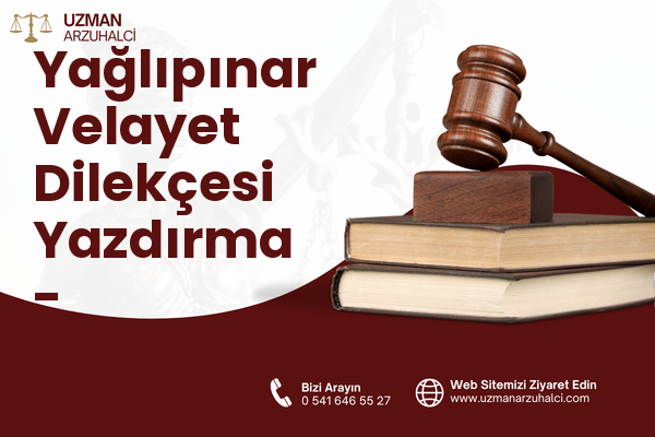 Yağlıpınar Velayet Dilekçesi Yazdırma - Karaisalı