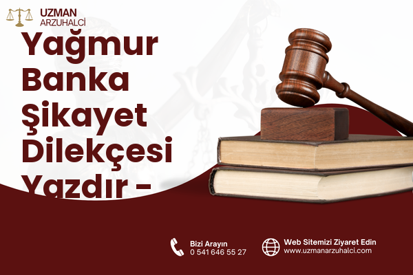 Yağmur Banka Şikayet Dilekçesi Yazdır - Haliliye