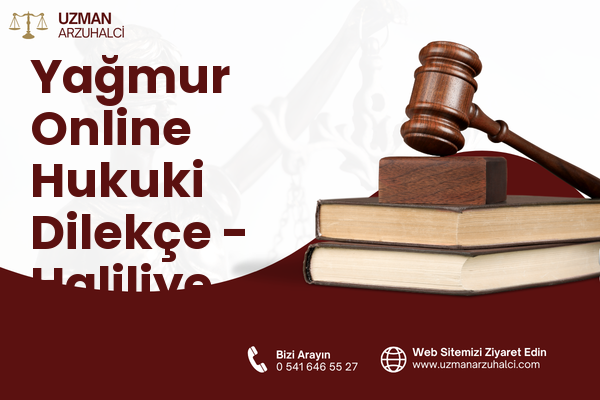 Yağmur Online Hukuki Dilekçe - Haliliye