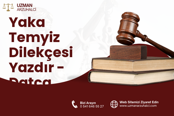 Yaka Temyiz Dilekçesi Yazdır - Datça