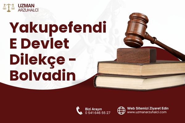 Yakupefendi E Devlet Dilekçe - Bolvadin