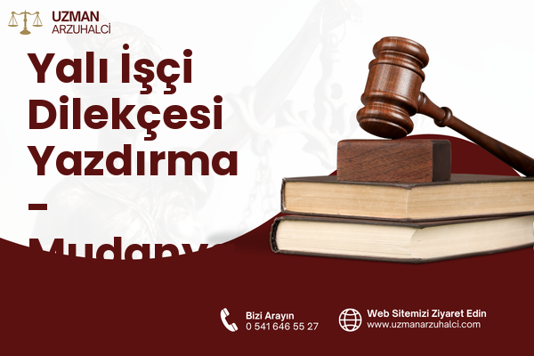 Yalı İşçi Dilekçesi Yazdırma - Mudanya