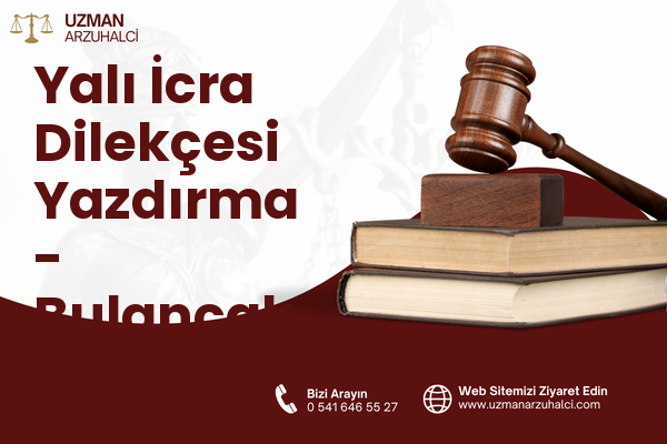 Yalı İcra Dilekçesi Yazdırma - Bulancak