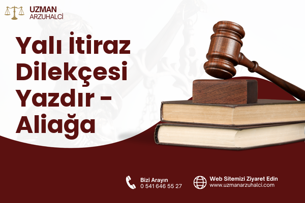 Yalı İtiraz Dilekçesi Yazdır - Aliağa