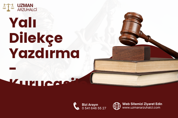 Yalı Dilekçe Yazdırma - Kurucaşile