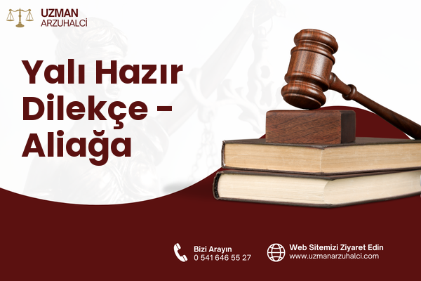 Yalı Hazır Dilekçe - Aliağa