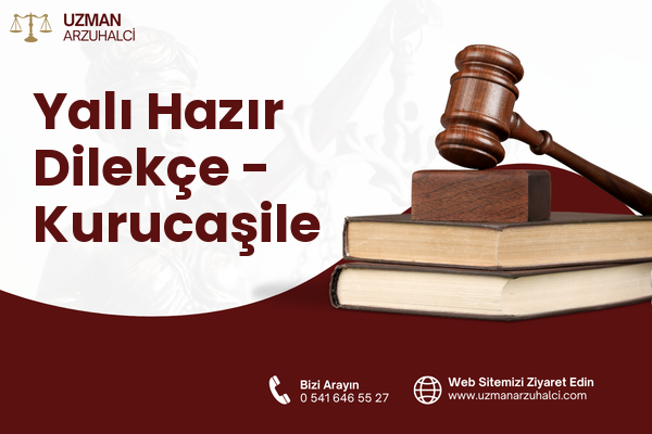 Yalı Hazır Dilekçe - Kurucaşile