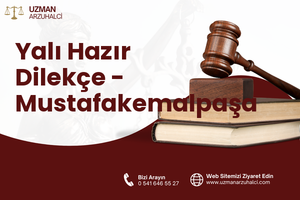 Yalı Hazır Dilekçe - Mustafakemalpaşa
