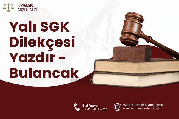Yalı SGK Dilekçesi Yazdır - Bulancak
