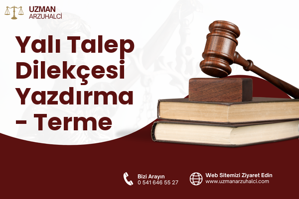 Yalı Talep Dilekçesi Yazdırma - Terme