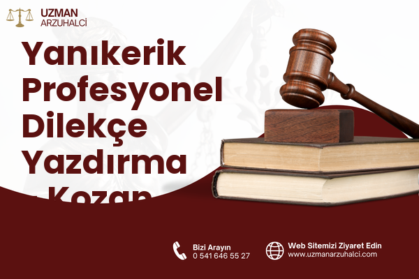 Yanıkerik Profesyonel Dilekçe Yazdırma - Kozan