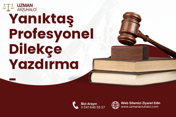 Yanıktaş Profesyonel Dilekçe Yazdırma - Derepazarı
