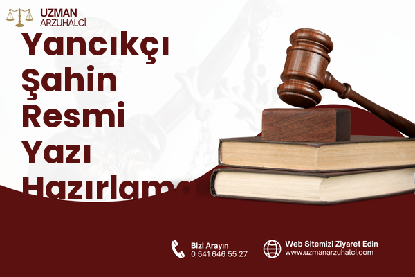 Yancıkçı Şahin Resmi Yazı Hazırlama - Merkez