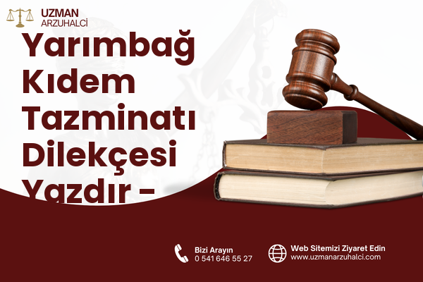 Yarımbağ Kıdem Tazminatı Dilekçesi Yazdır - Samsat