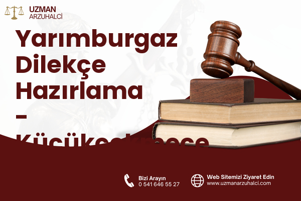 Yarımburgaz Dilekçe Hazırlama - Küçükçekmece