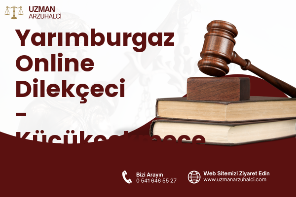 Yarımburgaz Online Dilekçeci - Küçükçekmece