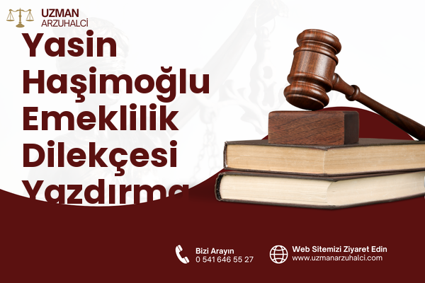 Yasin Haşimoğlu Emeklilik Dilekçesi Yazdırma - Oltu
