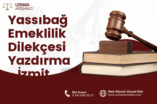 Yassıbağ Emeklilik Dilekçesi Yazdırma - İzmit