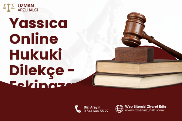 Yassıca Online Hukuki Dilekçe - Eskipazar