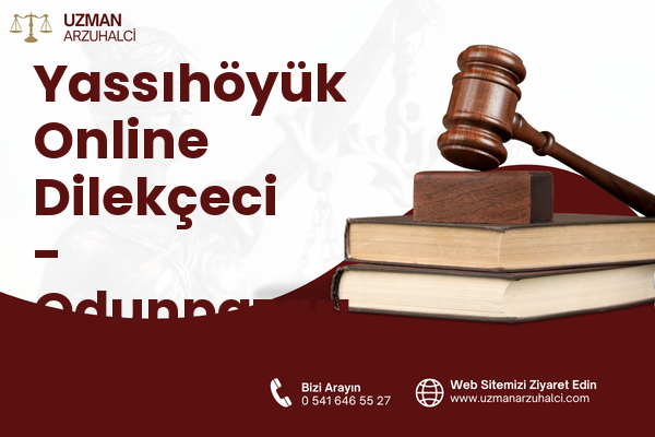 Yassıhöyük Online Dilekçeci - Odunpazarı