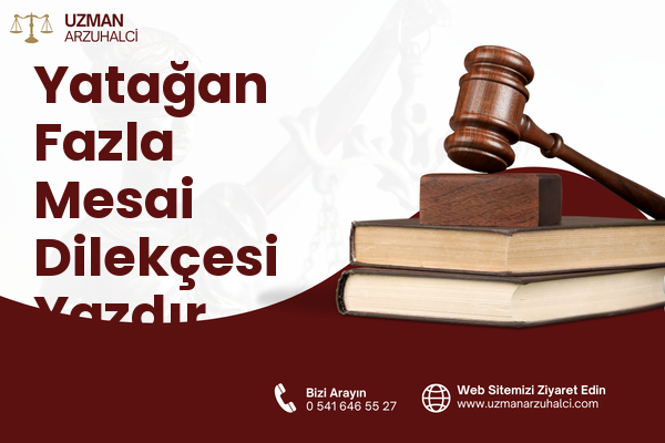 Yatağan Fazla Mesai Dilekçesi Yazdır
