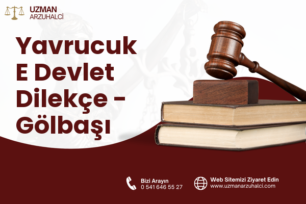 Yavrucuk E Devlet Dilekçe - Gölbaşı