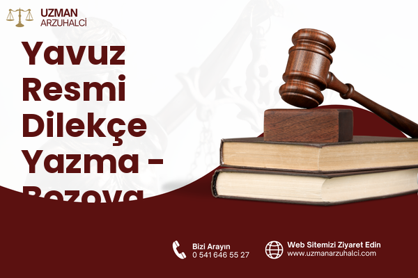 Yavuz Resmi Dilekçe Yazma - Bozova