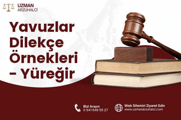 Yavuzlar Dilekçe Örnekleri - Yüreğir