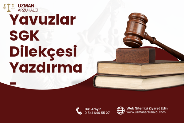 Yavuzlar SGK Dilekçesi Yazdırma - Tekkeköy