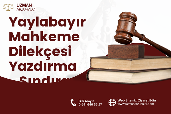 Yaylabayır Mahkeme Dilekçesi Yazdırma - Sındırgı