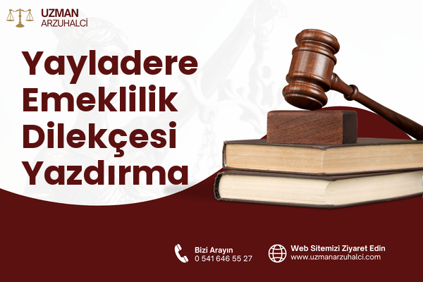 Yayladere Emeklilik Dilekçesi Yazdırma