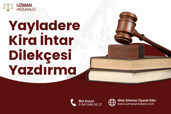 Yayladere Kira İhtar Dilekçesi Yazdırma