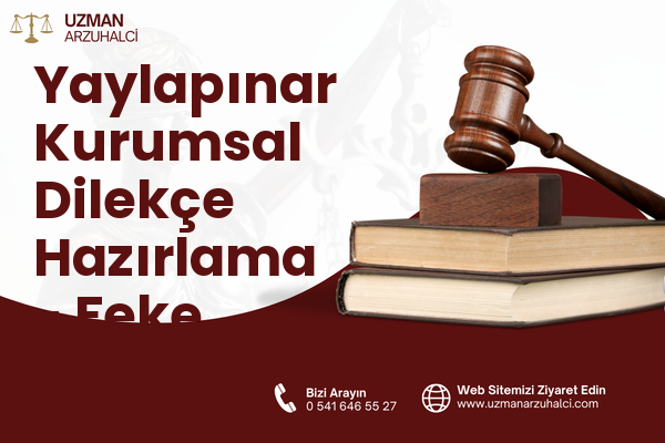 Yaylapınar Kurumsal Dilekçe Hazırlama - Feke