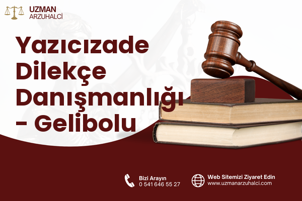 Yazıcızade Dilekçe Danışmanlığı - Gelibolu