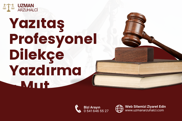 Yazıtaş Profesyonel Dilekçe Yazdırma - Mut