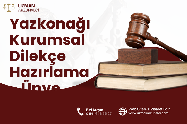 Yazkonağı Kurumsal Dilekçe Hazırlama - Ünye