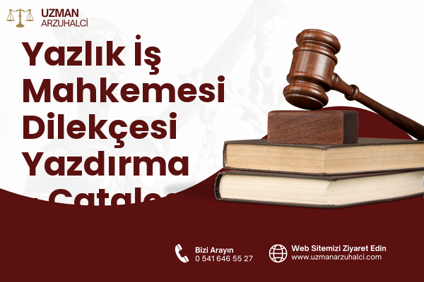 Yazlık İş Mahkemesi Dilekçesi Yazdırma - Çatalca