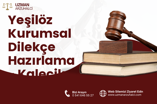 Yeşilöz Kurumsal Dilekçe Hazırlama - Kalecik