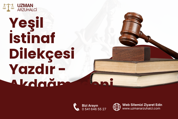 Yeşil İstinaf Dilekçesi Yazdır - Akdağmadeni