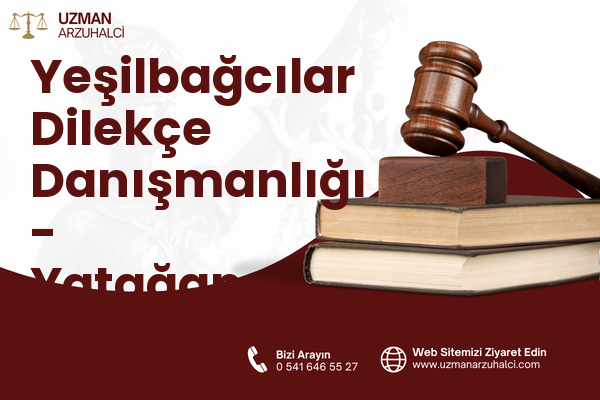 Yeşilbağcılar Dilekçe Danışmanlığı - Yatağan