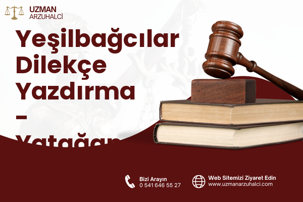 Yeşilbağcılar Dilekçe Yazdırma - Yatağan