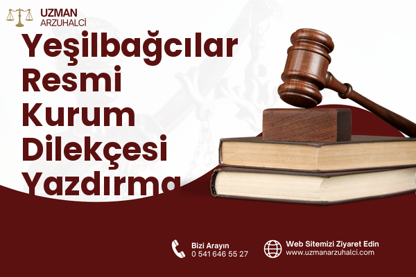 Yeşilbağcılar Resmi Kurum Dilekçesi Yazdırma - Yatağan